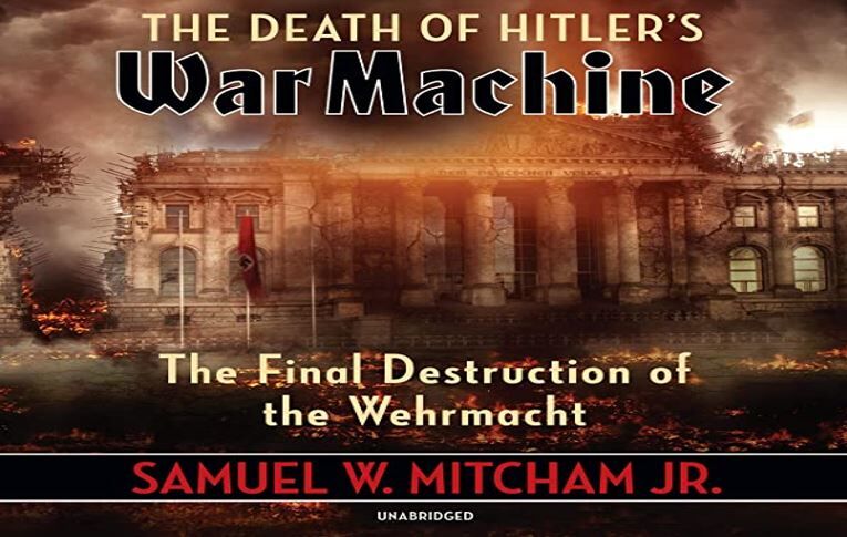 Death of Hitler’s War Machine